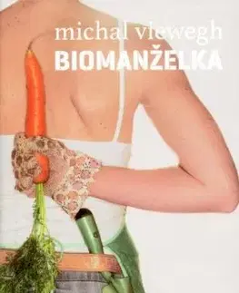 Biomanželka - Michal Viewegh