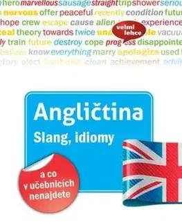 Angličtina - Slang, idiomy a co v učebnicích nenajdete - Miloslava Pourová
