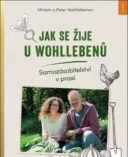 Jak se žije u Wohllebenů - Peter Wohlleben, Miriam Wohlleben