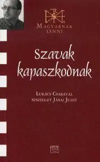Szavak kapaszkodnak - Judit Járai