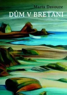 Dům v Bretani - Marta Davouze