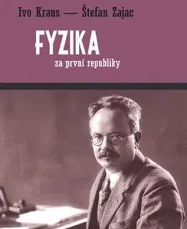 Fyzika za první republiky - Ivo Kraus, Štefan Zajac