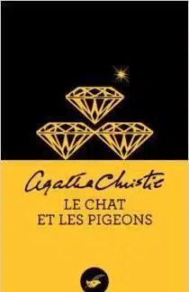 Le Chat et Les Pigeons - Agatha Christie