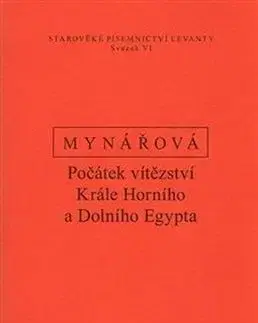 Počátek vítězství krále horního a dolního Egypta