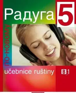 Raduga po-novomu 5 - učebnice ruštiny B1