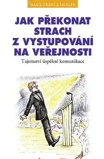 Jak překonat strach z vystupování na veřejnosti - Muller Marie-France