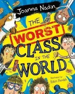 The Worst Class in the World - Joanna Nadin