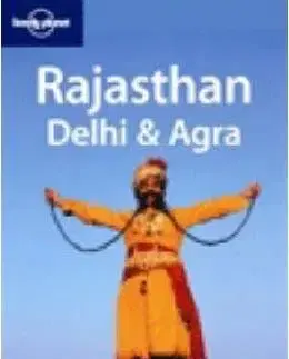 Lonely Planet Rajasthan, Delhi & Agra (Regional Guide) - Abigail Hole