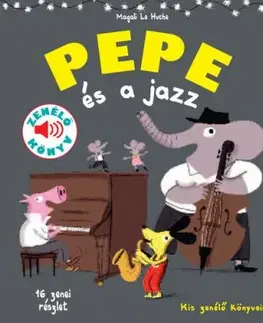 Pepe és a jazz - Magalie Le Huche