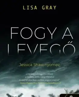 Jessica Shaw nyomoz 1: Fogy a levegő - Lisa Gray