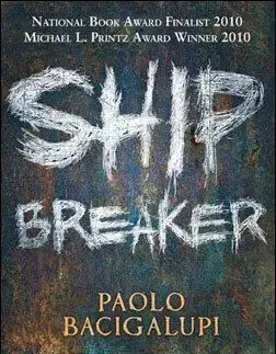 Ship Breaker - Paolo Bacigalupi