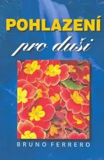 Pohlazení pro duši - Bruno Ferrero