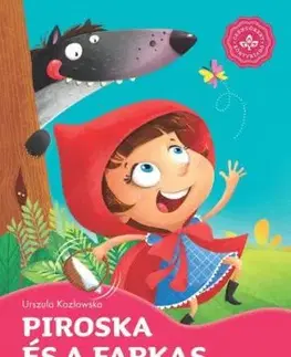Piroska és a farkas – Kedvenc meséim - Urszula Kozlowska