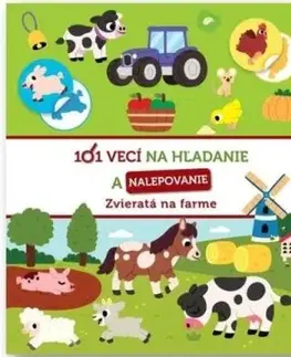 Zvieratá na farme - 101 vecí na hľadanie a nalepovanie