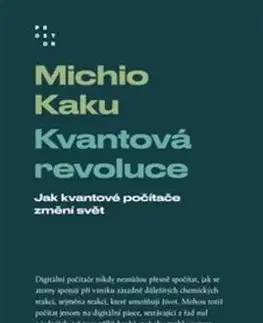 Kvantová revoluce - Michio Kaku