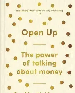 Open Up: Why Talking About Money Will Change Your Life - Alex Holder