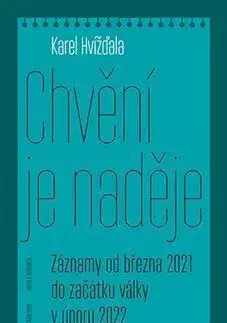 Chvění je naděje - Karel Hvížďala