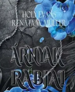 Árnyak rabjai - Holy Evans, Renáta W. Müller
