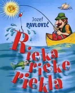 Rieka rieke riekla - Jozef Pavlovič