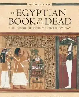 The Egyptian Book of the Dead: The Book of Going Forth by Day: The Complete Papyrus of Ani Featuring Integrated Text and Full-Color Images - Goelet Ogden, Chronicle Books Llc