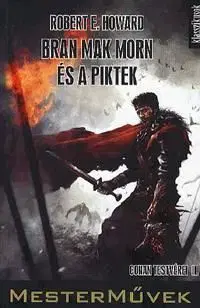 Bran Mak Morn és a piktek - Howard Robert Erwin