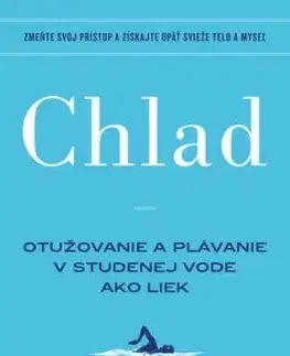 Chlad. Otužovanie a plávanie v studenej vode ako liek - Mark Harper, Igor Otčenáš