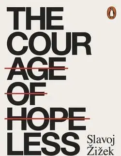 The Courage of Hopelessness - Slavoj Žižek