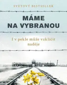 Máme na vybranou - Edith Eva Eger