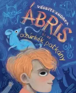 Ábris és az azúrkék patkány - Andrea Vészits