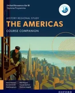 Oxford Resources for IB DP History: The Americas Course Book - Alexis Mamaux, Yvonne Berliner, Shannon Leggett, Matt Borgmann, Mark Rogers, David Michael Smith