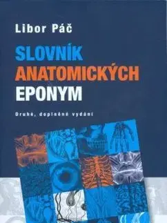 Slovník anatomických eponym 2. doplněné vydání - Libor Páč