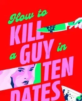 How to Kill a Guy in Ten Dates - Shailee Thompson