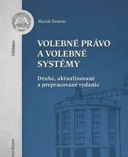 Volebné právo a volebné systémy, 2. aktualizované a prepracované vydanie - Marek Domin