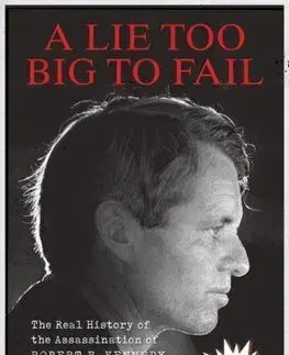 A Lie Too Big to Fail - Lisa Pease