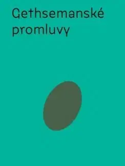 Gethsemanské promluvy - John Main, Barbora Svobodová