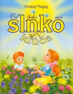 Od čoho má slnko kľúče - Ondrej Nagaj, Ján Vrabec