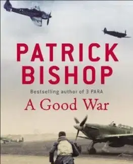 A Good War - Patrick Bishop