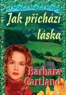 Jak přichází láska - Barbara Cartland