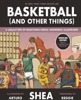 Basketball (and Other Things) - Shea Serrano