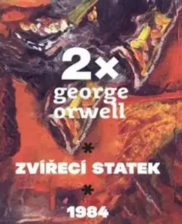 2x Orwell (1984, Zvířecí statek) - George Orwell