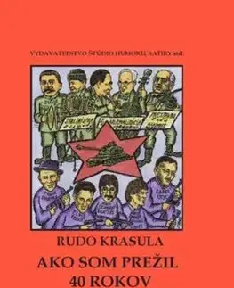 Ako som prežil 40 rokov socializmu - Rudo Krasula
