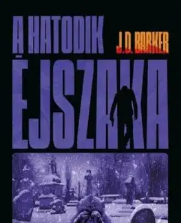 A hatodik éjszaka - J.D. Barker