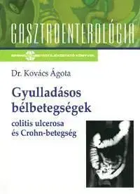 Gyulladásos bélbetegségek - új, második kiadás - Ágota Kovács