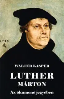 Luther Marton - Az ökumené jegyében - Walter Kasper