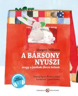 A bársony nyuszi, avagy a játékok életre kelnek - Margery Williams, Noémi László