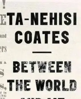 Between The World And Me - Coates Ta-Nehisi