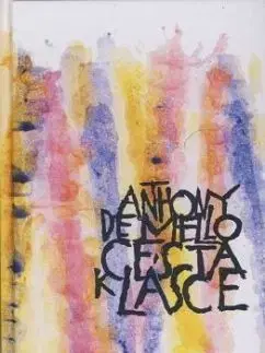 Cesta k lásce - Anthony de Mello