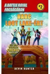 A Battle Royal fogságában 2. - Harc Loot Lake-ért - Devin Hunter