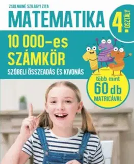 Matematika 4. osztály - 10000-es számkör - Szóbeli összeadás és kivonás - Zita Szilágyi Zsolnainé