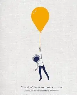 You Don't Have To Have A Dream - Tim Minchin